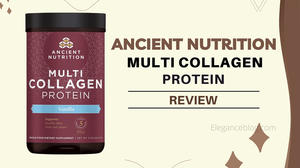 Ancient Nutrition Multi Collagen Protein Review